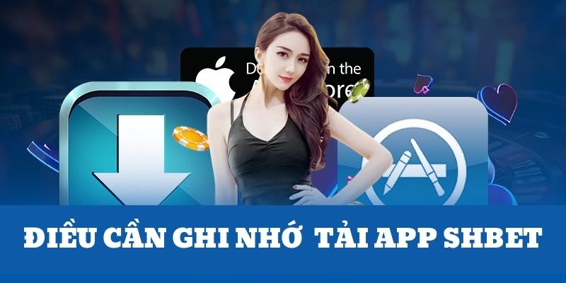 Tải ứng dụng SHBET và những điều cần nhớ